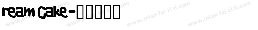 ream Cake字体转换